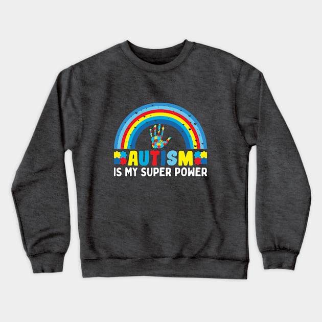 Autism is my superpower Crewneck Sweatshirt by ExprEssie